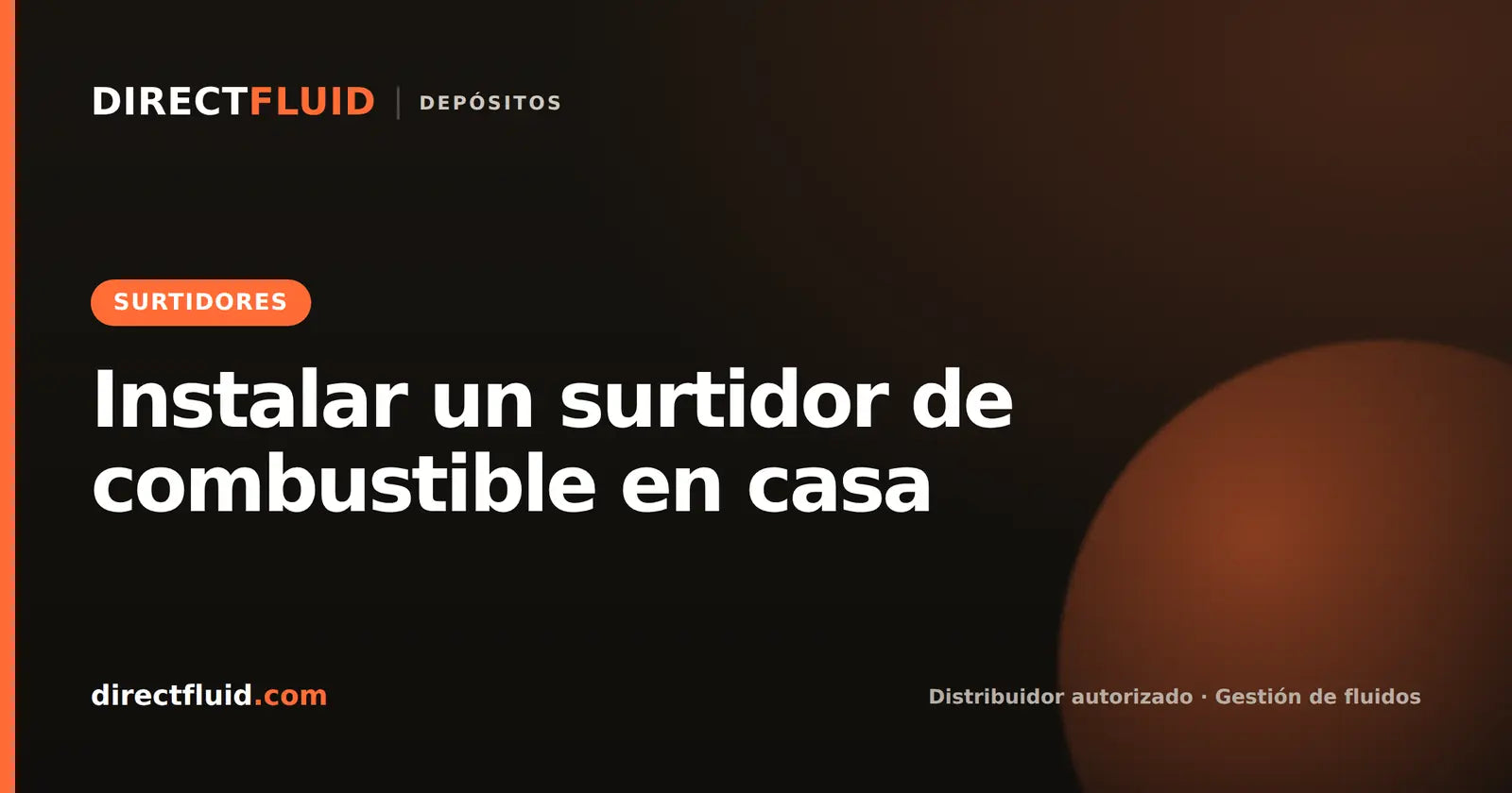 Instalar un surtidor de combustible en casa
