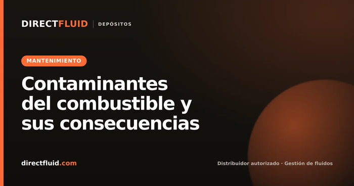 Contaminantes del combustible y sus consecuencias